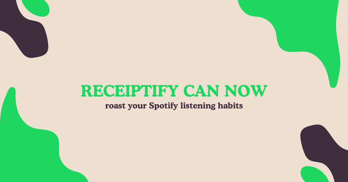 Receiptify Can Now Roast Your Spotify Listening Habits