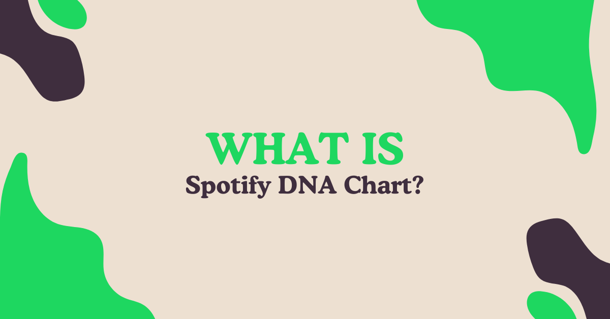 What is a Spotify DNA Chart